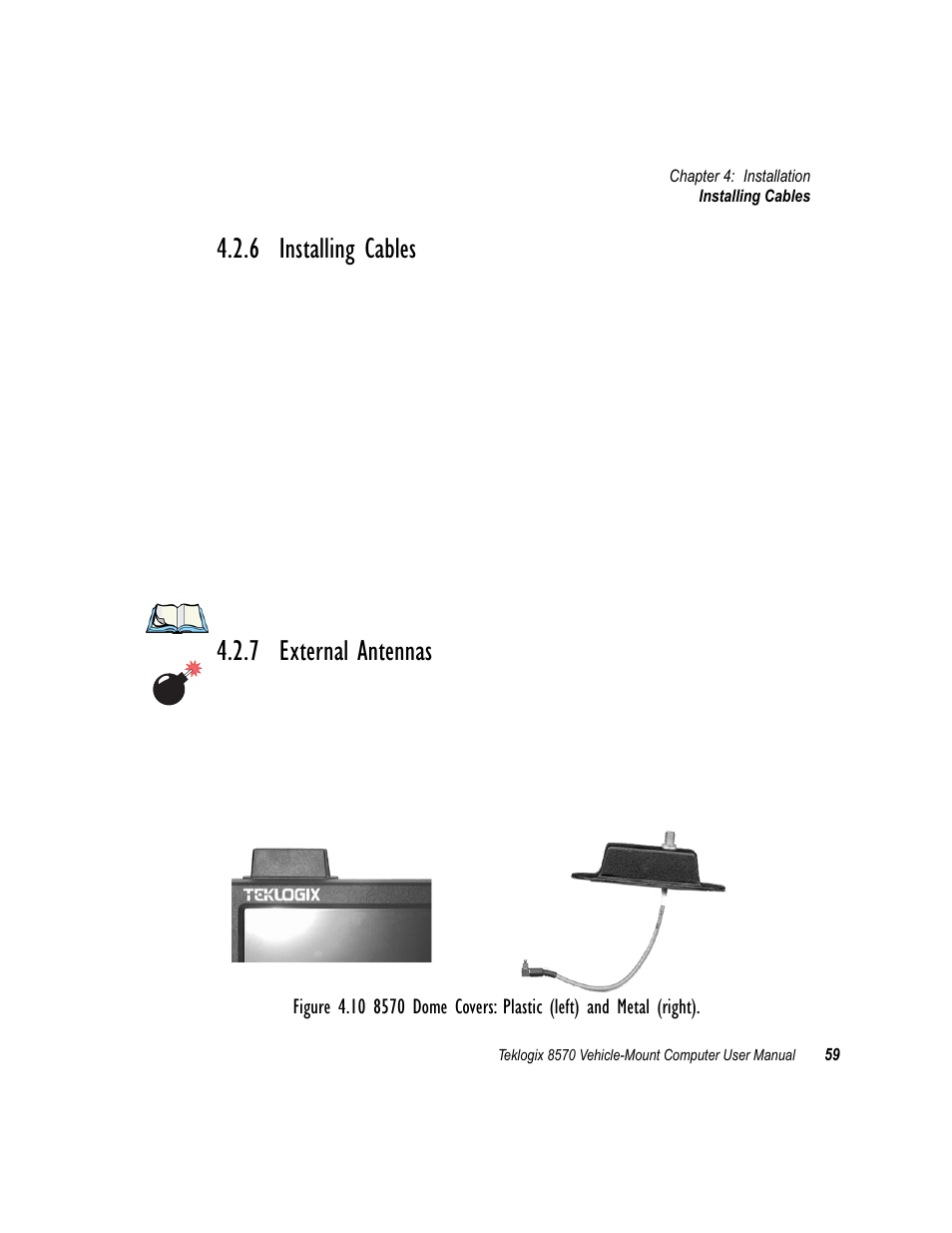 6 installing cables, 7 external antennas, Installing cables | External antennas, Xternal antenna, if applicable (refer to “external | Psion Teklogix 8570 User Manual | Page 73 / 124