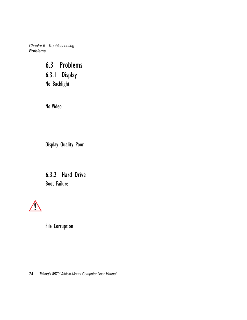 3 problems, 1 display, 2 hard drive | Problems, Display, Hard drive, No backlight, No video, Display quality poor, Boot failure | Psion Teklogix 8570 User Manual | Page 88 / 124