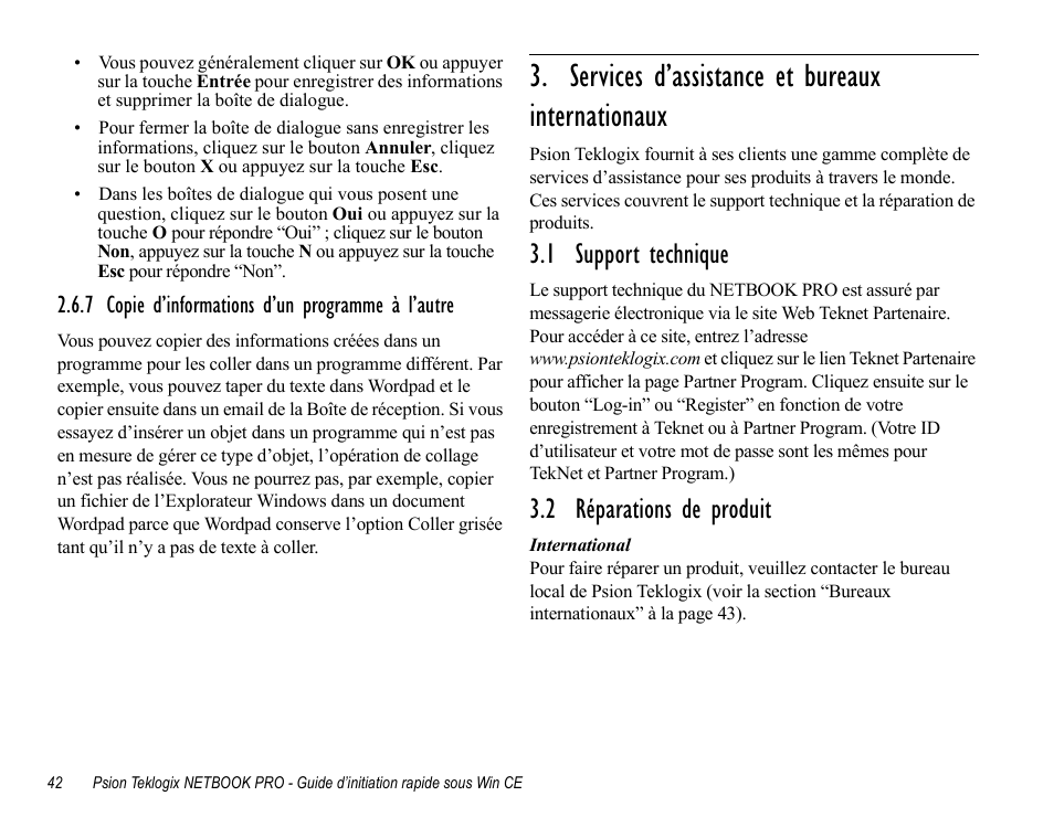 7 copie d’informations d’un programme à l’autre, Services d’assistance et bureaux internationaux, 1 support technique | 2 réparations de produit, 1 support technique 3.2 réparations de produit | Psion Teklogix Notebook Pro User Manual | Page 44 / 72