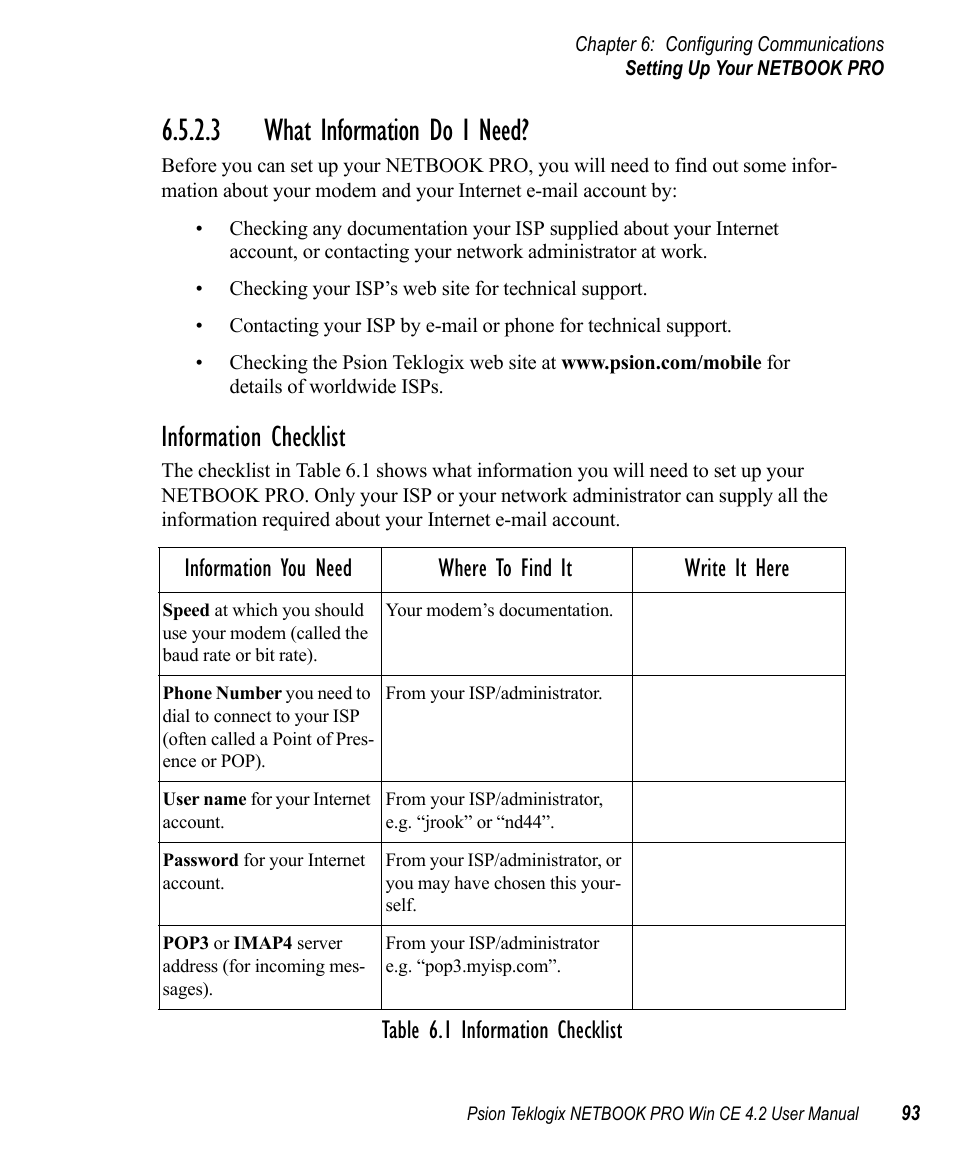 3 what information do i need, Information checklist, Table 6.1 information checklist | Psion Teklogix Win CE 4.2 User Manual | Page 111 / 152