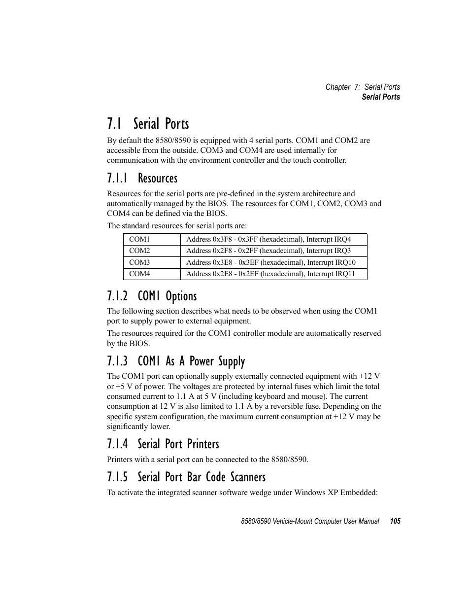 1 serial ports, 1 resources, 2 com1 options | 3 com1 as a power supply, 4 serial port printers, 5 serial port bar code scanners | Psion Teklogix Vehicle-Mount Computer 8590 User Manual | Page 131 / 212