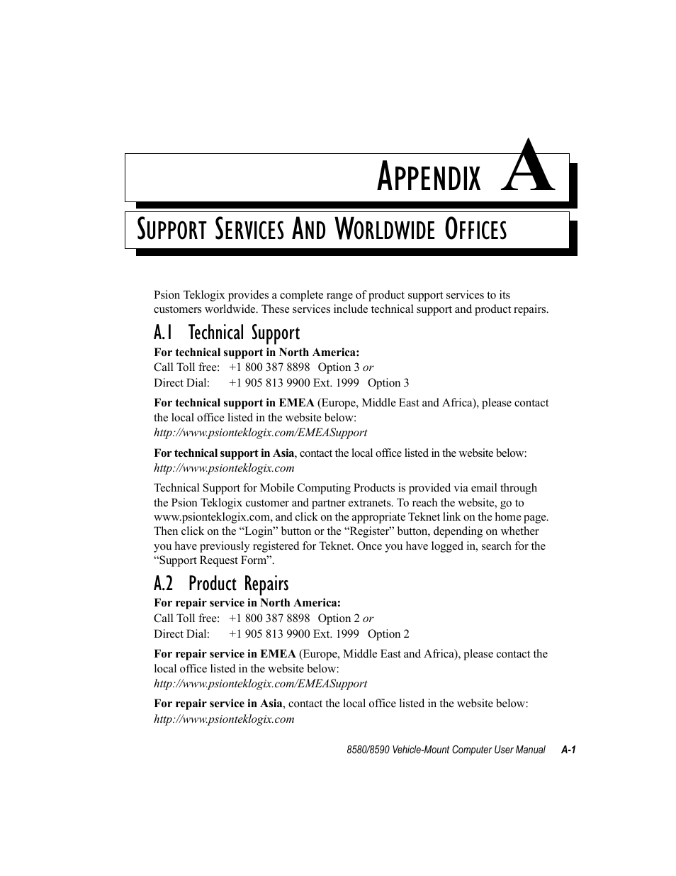 Support services and worldwide offices, A.1 technical support, A.2 product repairs | Appendix a: support services and worldwide offices, Ppendix | Psion Teklogix Vehicle-Mount Computer 8590 User Manual | Page 159 / 212