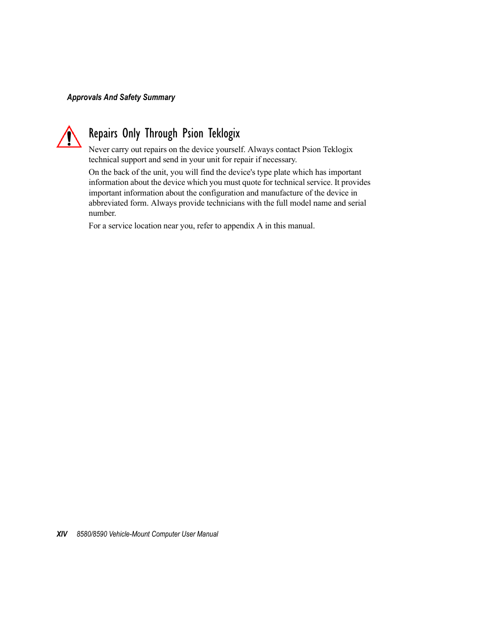 Repairs only through psion teklogix | Psion Teklogix Vehicle-Mount Computer 8590 User Manual | Page 26 / 212