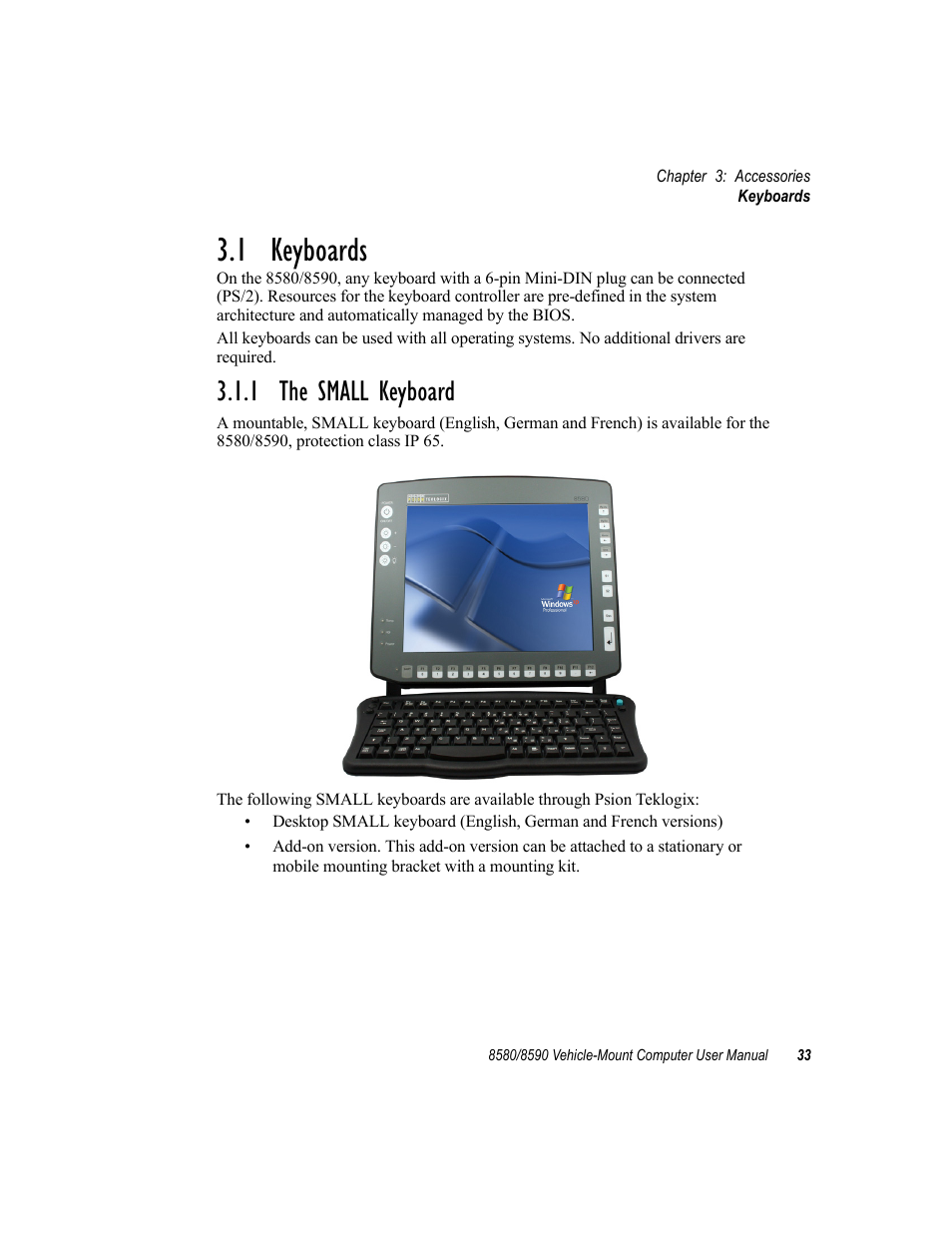 1 keyboards, 1 the small keyboard | Psion Teklogix Vehicle-Mount Computer 8590 User Manual | Page 59 / 212
