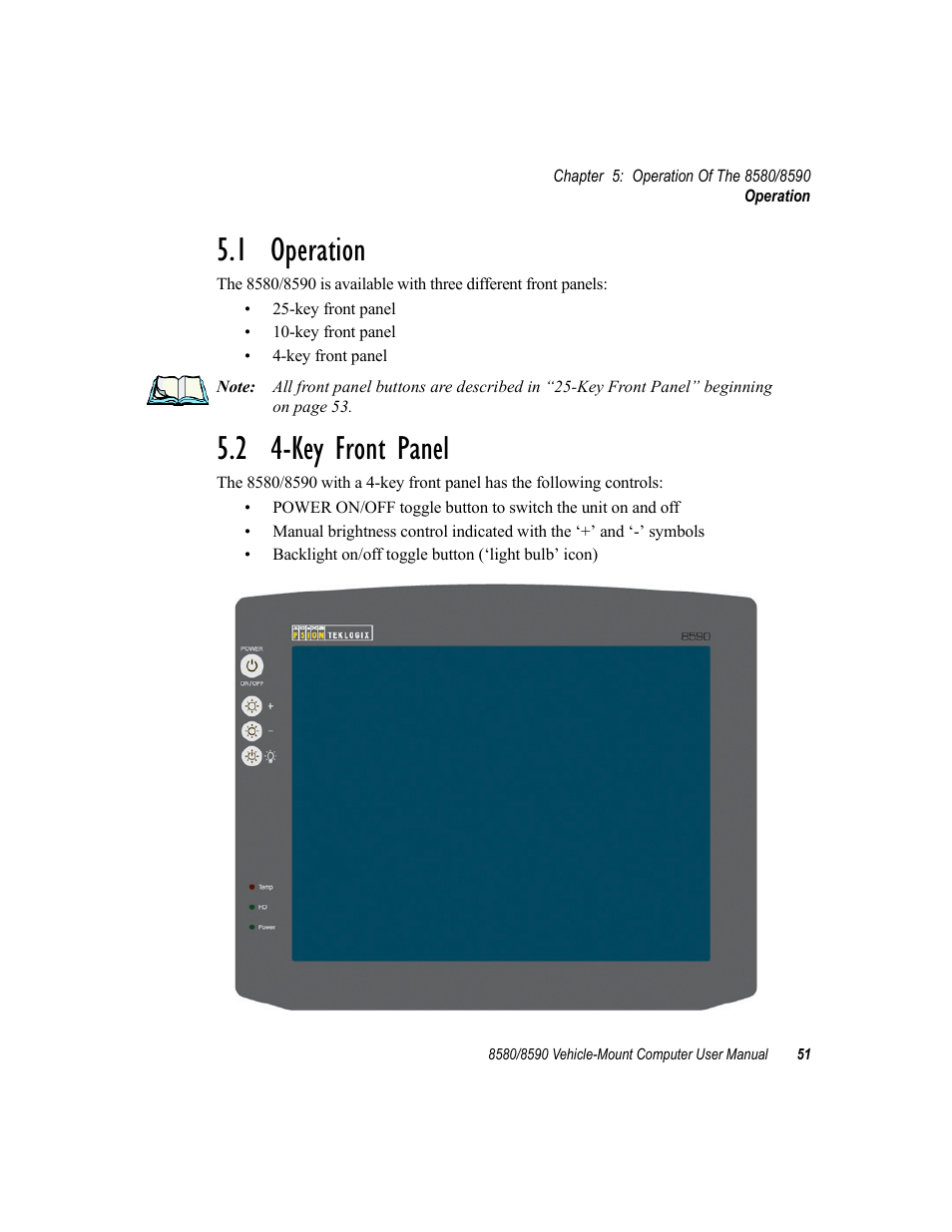 1 operation, 2 4-key front panel, 1 operation 5.2 4-key front panel | Psion Teklogix Vehicle-Mount Computer 8590 User Manual | Page 77 / 212