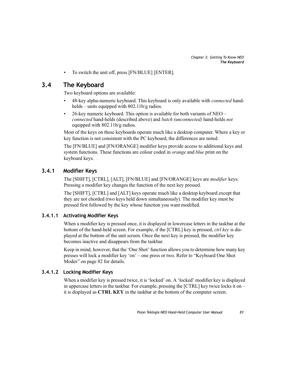 4 the keyboard, 1 modifier keys, 1 activating modifier keys | 2 locking modifier keys, The keyboard 3.4.1, Modifier keys 3.4.1.1, Activating modifier keys, Locking modifier keys | Psion Teklogix NEO PX750 User Manual | Page 43 / 238