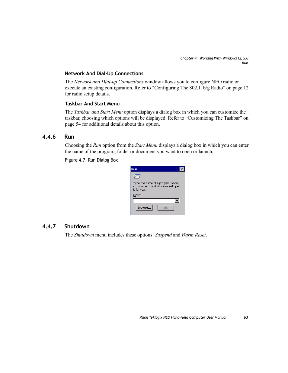 6 run, 7 shutdown, Shutdown | 6 run 4.4.7 shutdown | Psion Teklogix NEO PX750 User Manual | Page 75 / 238