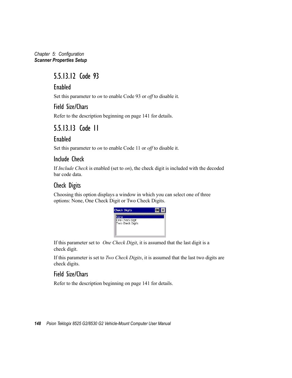 12 code 93, 13 code 11, 12 code 93 5.5.13.13 code 11 | Enabled, Field size/chars, Include check, Check digits | Psion Teklogix Vehicle-Mount Computer 8525 G2 User Manual | Page 172 / 230