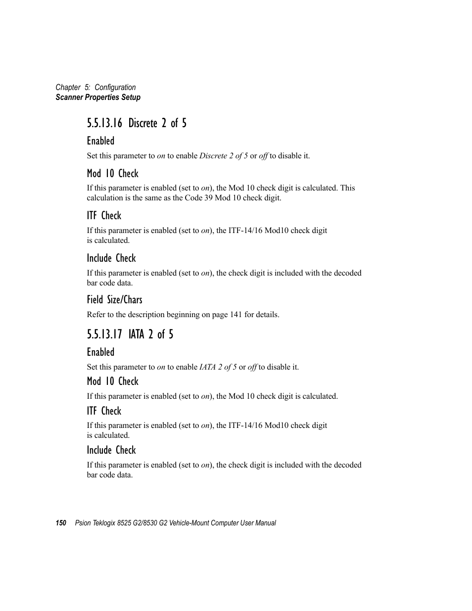 16 discrete 2 of 5, 17 iata 2 of 5, 16 discrete 2 of 5 5.5.13.17 iata 2 of 5 | Enabled, Mod 10 check, Itf check, Include check, Field size/chars | Psion Teklogix Vehicle-Mount Computer 8525 G2 User Manual | Page 174 / 230