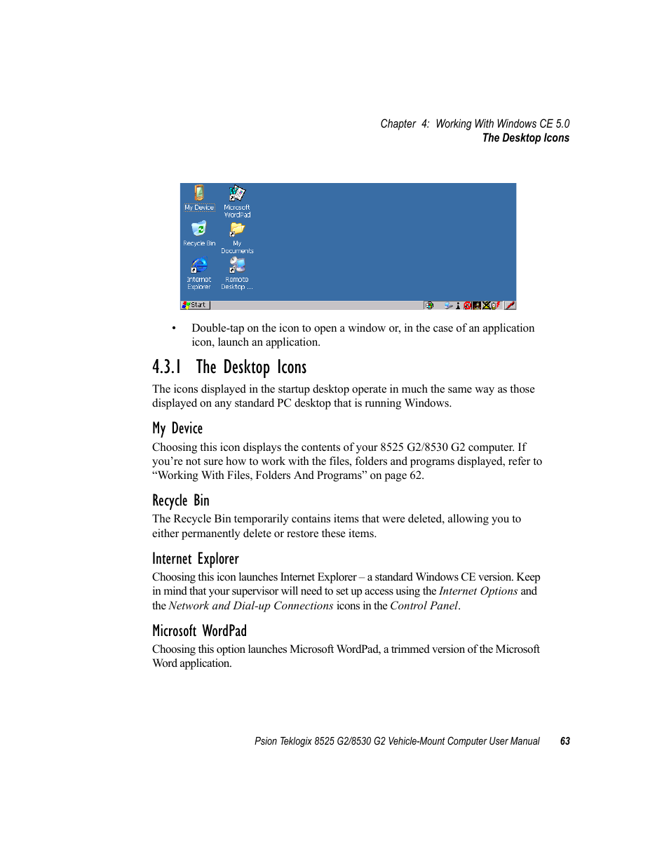 1 the desktop icons, My device, Recycle bin | Internet explorer, Microsoft wordpad | Psion Teklogix Vehicle-Mount Computer 8525 G2 User Manual | Page 87 / 230