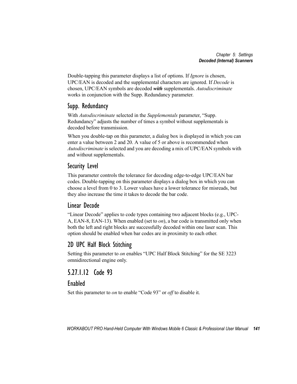 12 code 93, Supp. redundancy, Security level | Linear decode, 2d upc half block stitching, Enabled | Psion Teklogix ISO 9001 User Manual | Page 159 / 360