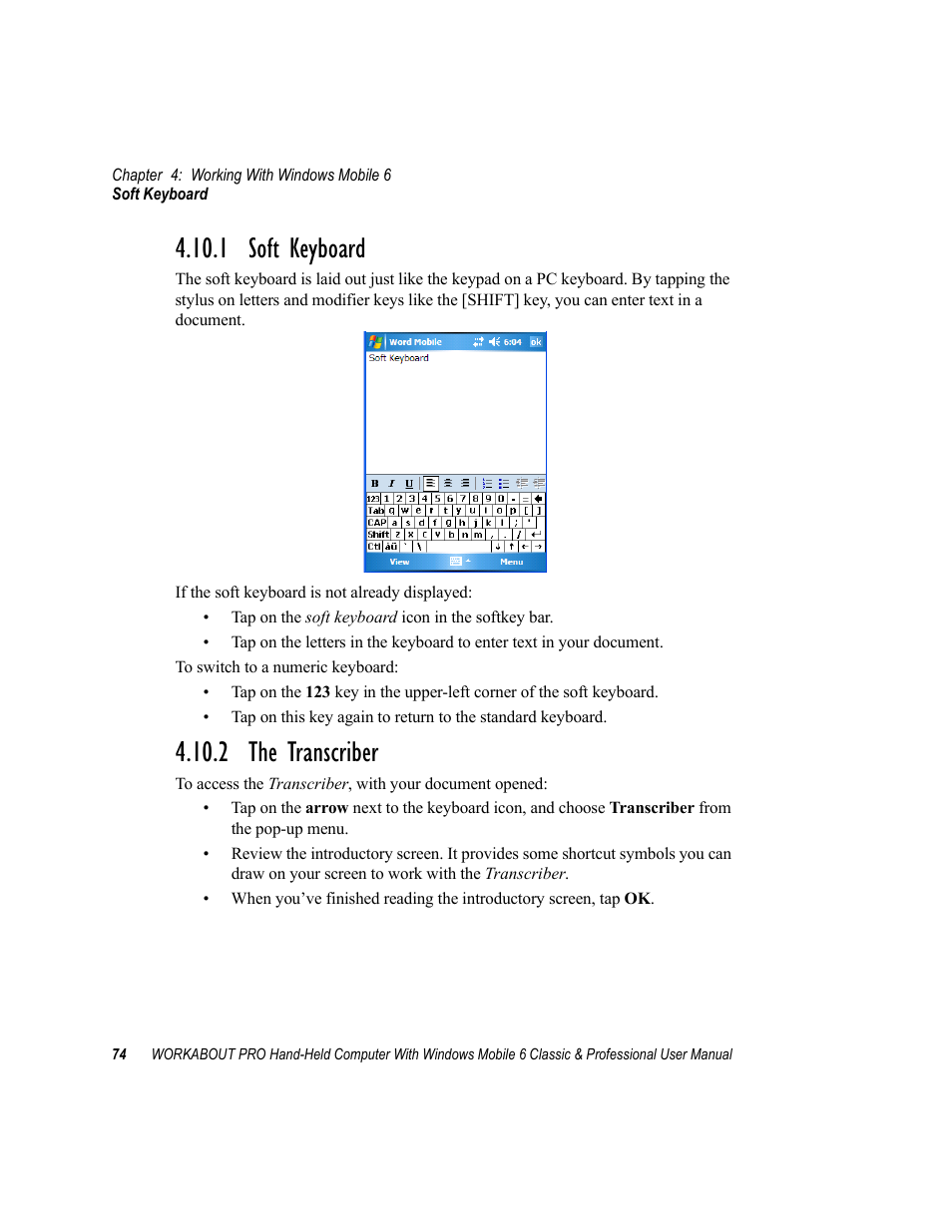 1 soft keyboard, 2 the transcriber, 1 soft keyboard 4.10.2 the transcriber | Psion Teklogix ISO 9001 User Manual | Page 92 / 360