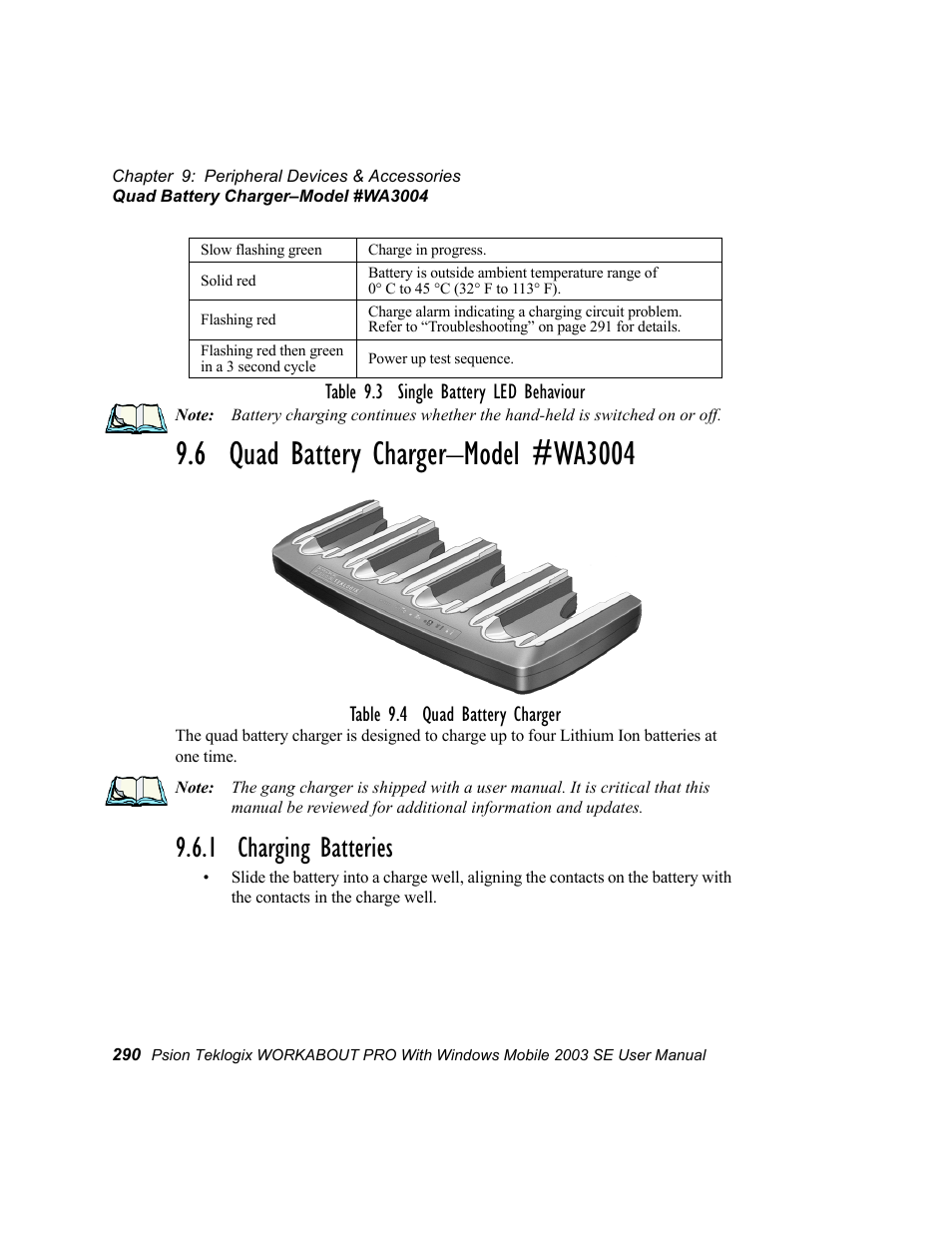 6 quad battery charger-model #wa3004, 1 charging batteries, 6 quad battery charger–model #wa3004 | Table 9.3 single battery led behaviour, Table 9.4 quad battery charger | Psion Teklogix Schnellstart- Anleitung 7525 User Manual | Page 320 / 364