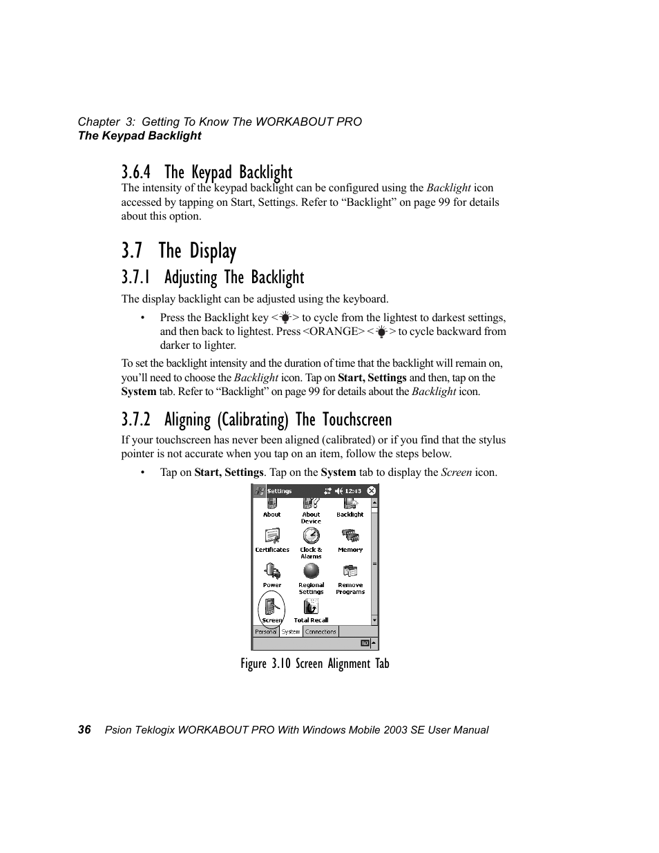 4 the keypad backlight, 7 the display, 1 adjusting the backlight | 2 aligning (calibrating) the touchscreen | Psion Teklogix Schnellstart- Anleitung 7525 User Manual | Page 66 / 364