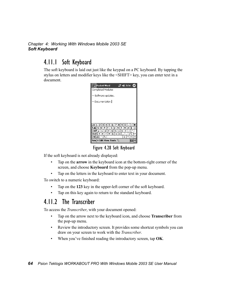 1 soft keyboard, 2 the transcriber, 1 soft keyboard 4.11.2 the transcriber | Psion Teklogix Schnellstart- Anleitung 7525 User Manual | Page 94 / 364
