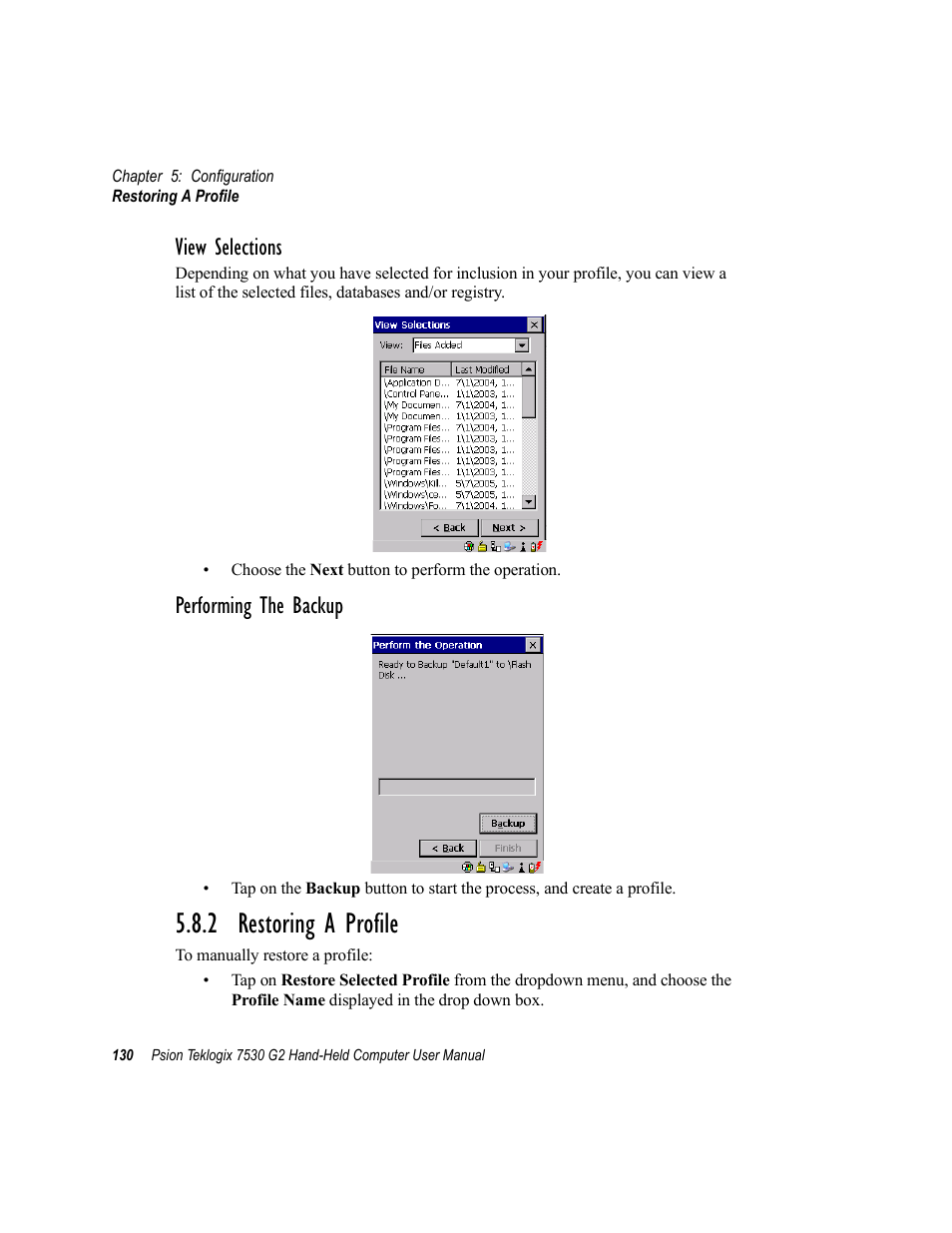 2 restoring a profile, View selections, Performing the backup | Psion Teklogix Hand-Held Computer 7530 G2 User Manual | Page 158 / 296