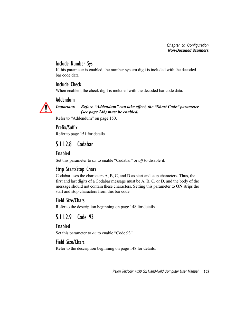 8 codabar, 9 code 93, 8 codabar 5.11.2.9 code 93 | Include number sys, Include check, Addendum, Prefix/suffix, Enabled, Strip start/stop chars, Field size/chars | Psion Teklogix Hand-Held Computer 7530 G2 User Manual | Page 181 / 296