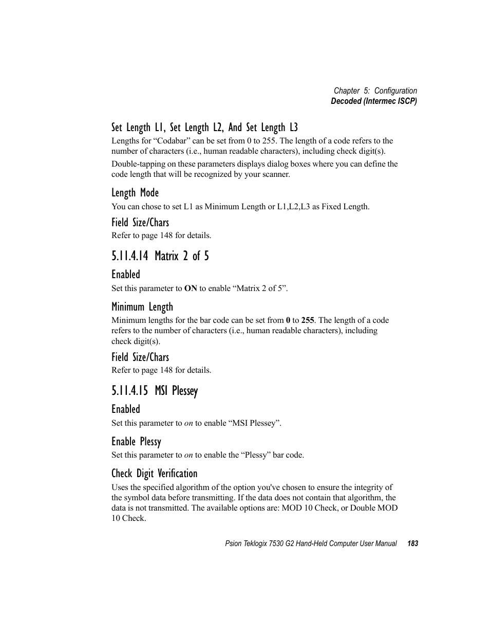 14 matrix 2 of 5, 15 msi plessey, 14 matrix 2 of 5 5.11.4.15 msi plessey | Set length l1, set length l2, and set length l3, Length mode, Field size/chars, Enabled, Minimum length, Enable plessy, Check digit verification | Psion Teklogix Hand-Held Computer 7530 G2 User Manual | Page 211 / 296