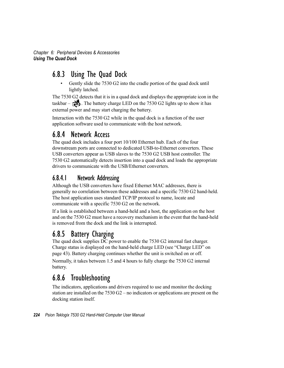 3 using the quad dock, 4 network access, 1 network addressing | 5 battery charging, 6 troubleshooting, 5 battery charging 6.8.6 troubleshooting | Psion Teklogix Hand-Held Computer 7530 G2 User Manual | Page 252 / 296