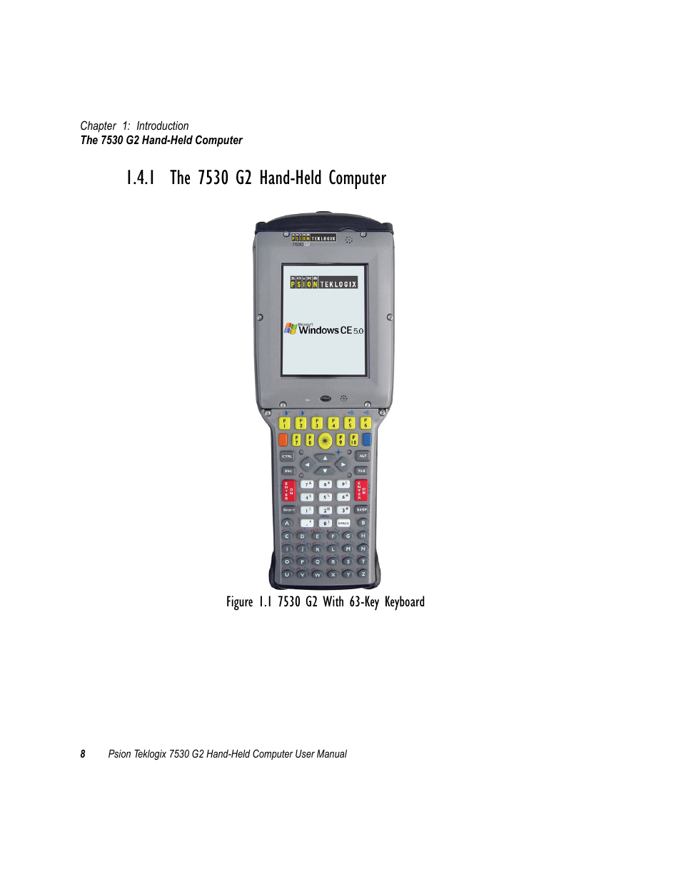 1 the 7530 g2 hand-held computer | Psion Teklogix Hand-Held Computer 7530 G2 User Manual | Page 36 / 296