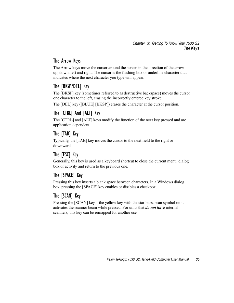 The arrow keys, The [bksp/del] key, The [ctrl] and [alt] key | The [tab] key, The [esc] key, The [space] key, The [scan] key | Psion Teklogix Hand-Held Computer 7530 G2 User Manual | Page 63 / 296