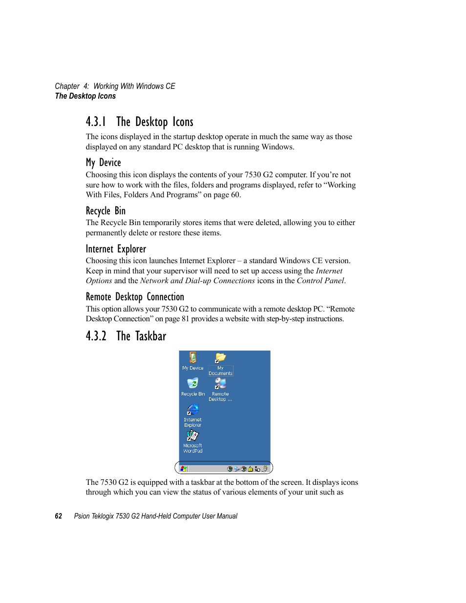 1 the desktop icons, 2 the taskbar, 1 the desktop icons 4.3.2 the taskbar | My device, Recycle bin, Internet explorer, Remote desktop connection | Psion Teklogix Hand-Held Computer 7530 G2 User Manual | Page 90 / 296