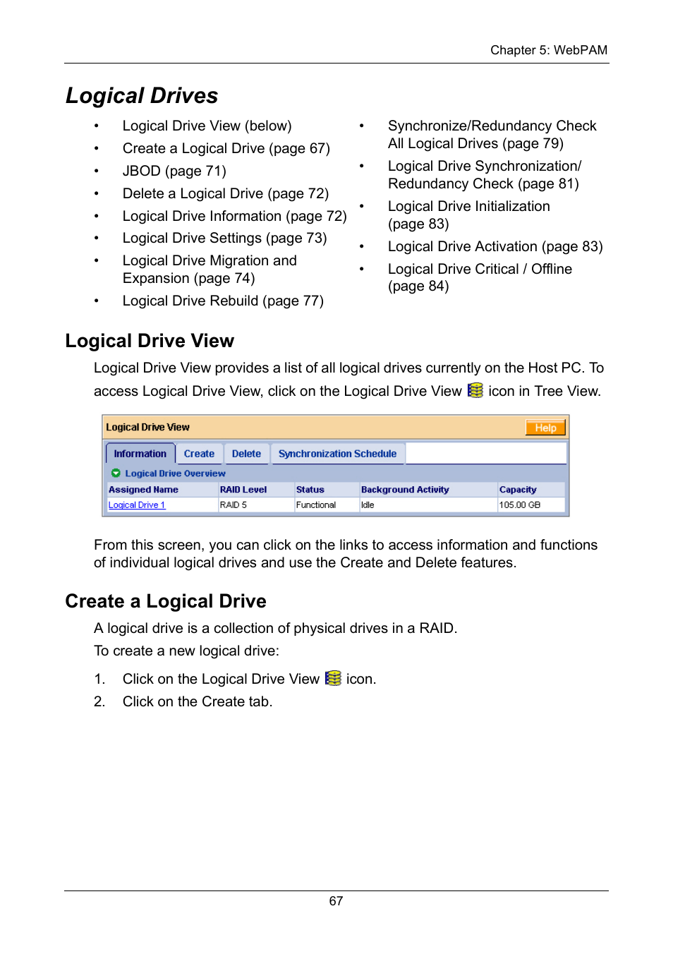 Logical drives, Logical drive view, Create a logical drive | Logical drive view create a logical drive | Promise Technology FastTrak TX2300 User Manual | Page 73 / 128