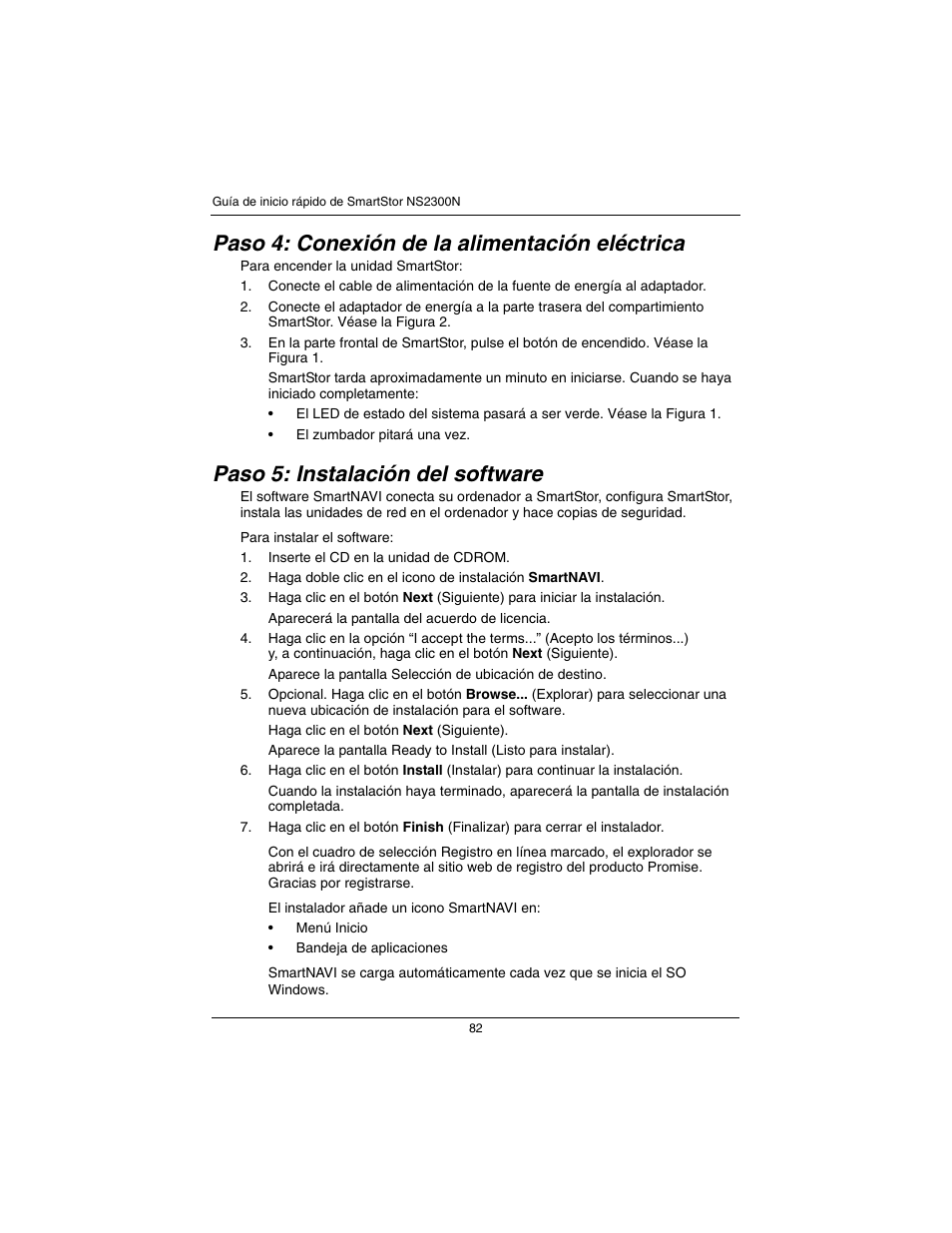 Paso 4: conexión de la alimentación eléctrica, Paso 5: instalación del software | Promise Technology SmartStor NS2300N User Manual | Page 82 / 191