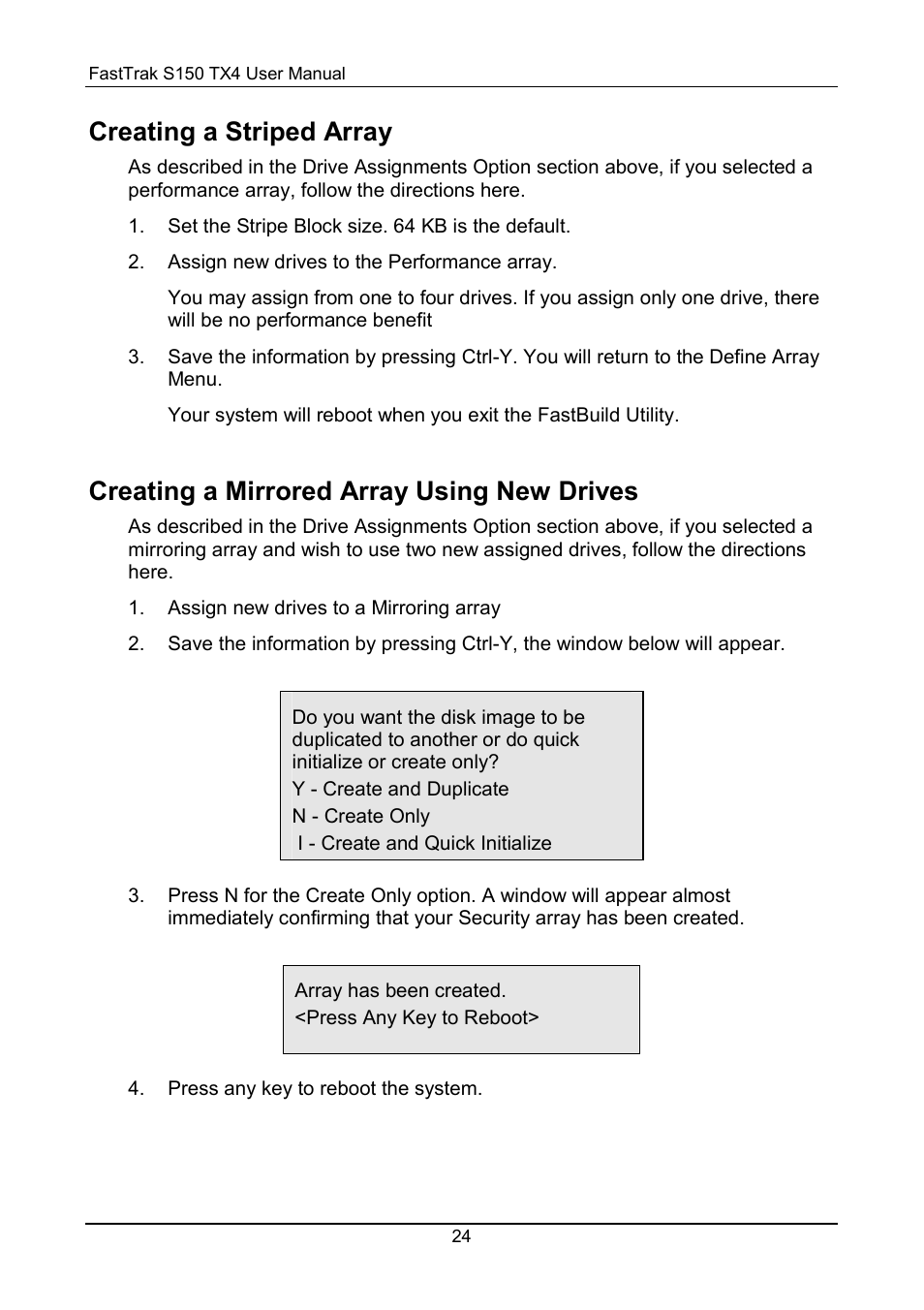 Striped array, Mirrored array using new drives, Creating a striped array | Creating a mirrored array using new drives | Promise Technology FastTrak S150 User Manual | Page 28 / 74