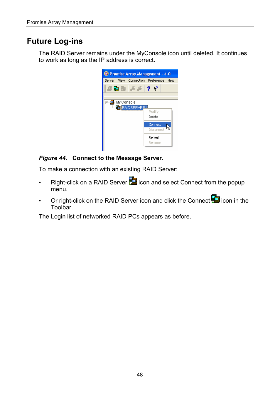 Future log-ins | Promise Technology FastTrak SX Series Version 4.4 User Manual | Page 52 / 102