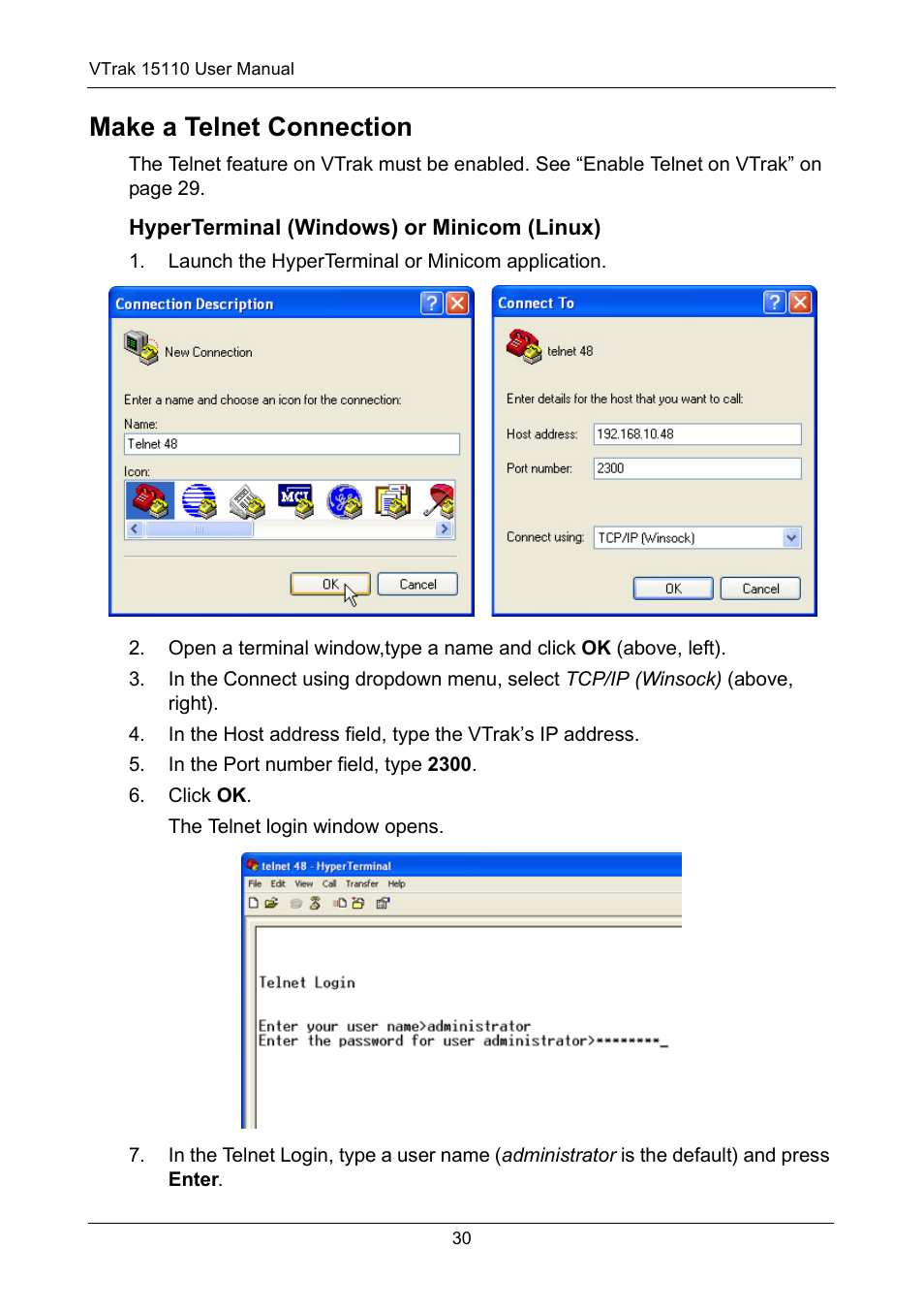 Make a telnet connection, Hyperterminal (windows) or minicom (linux) | Promise Technology VTrak 15110 User Manual | Page 38 / 264