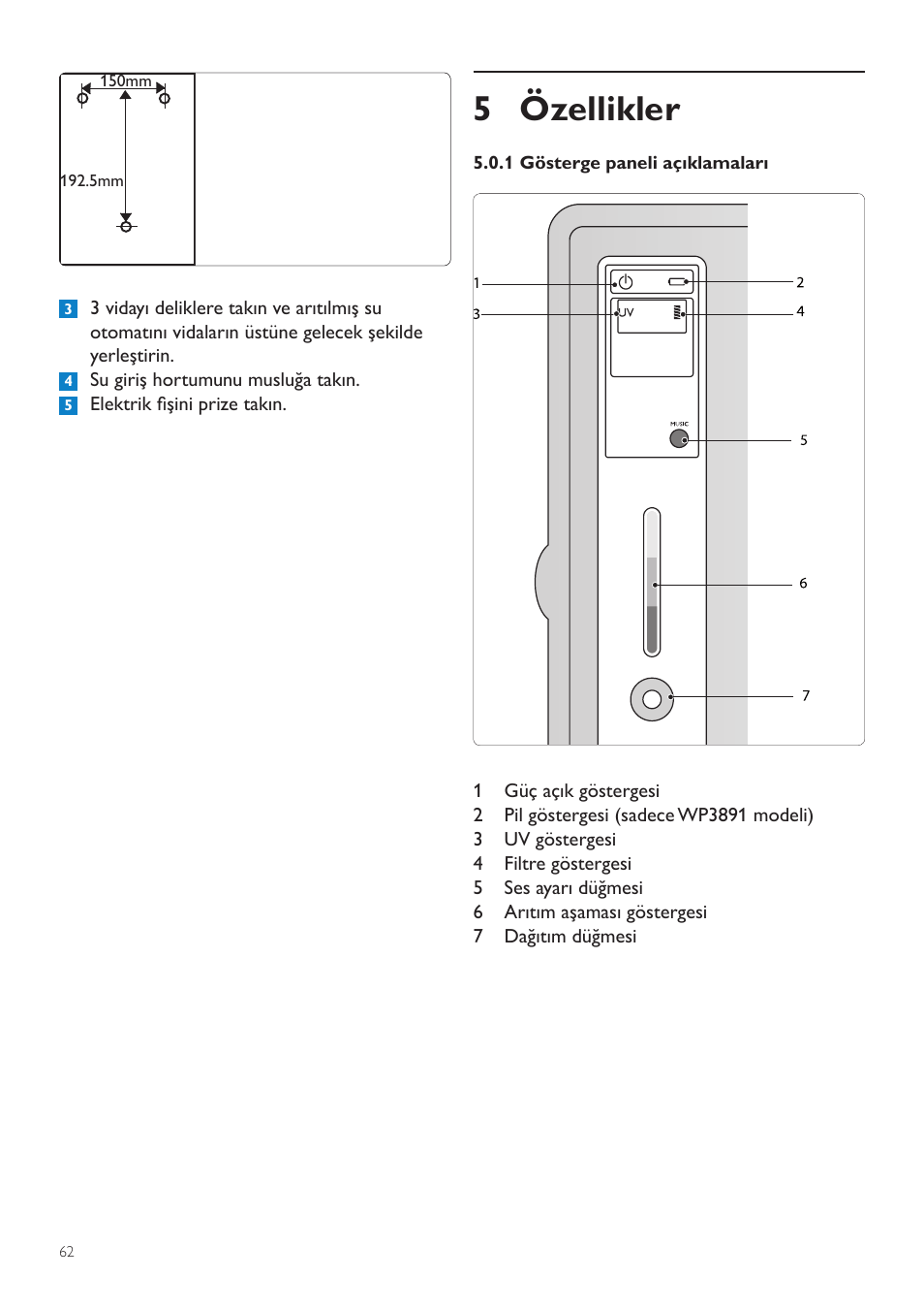 1 manuel modda arıtma, 6 cihaz kullanım, 5 özellikler | Philips WP3890 User Manual | Page 62 / 80