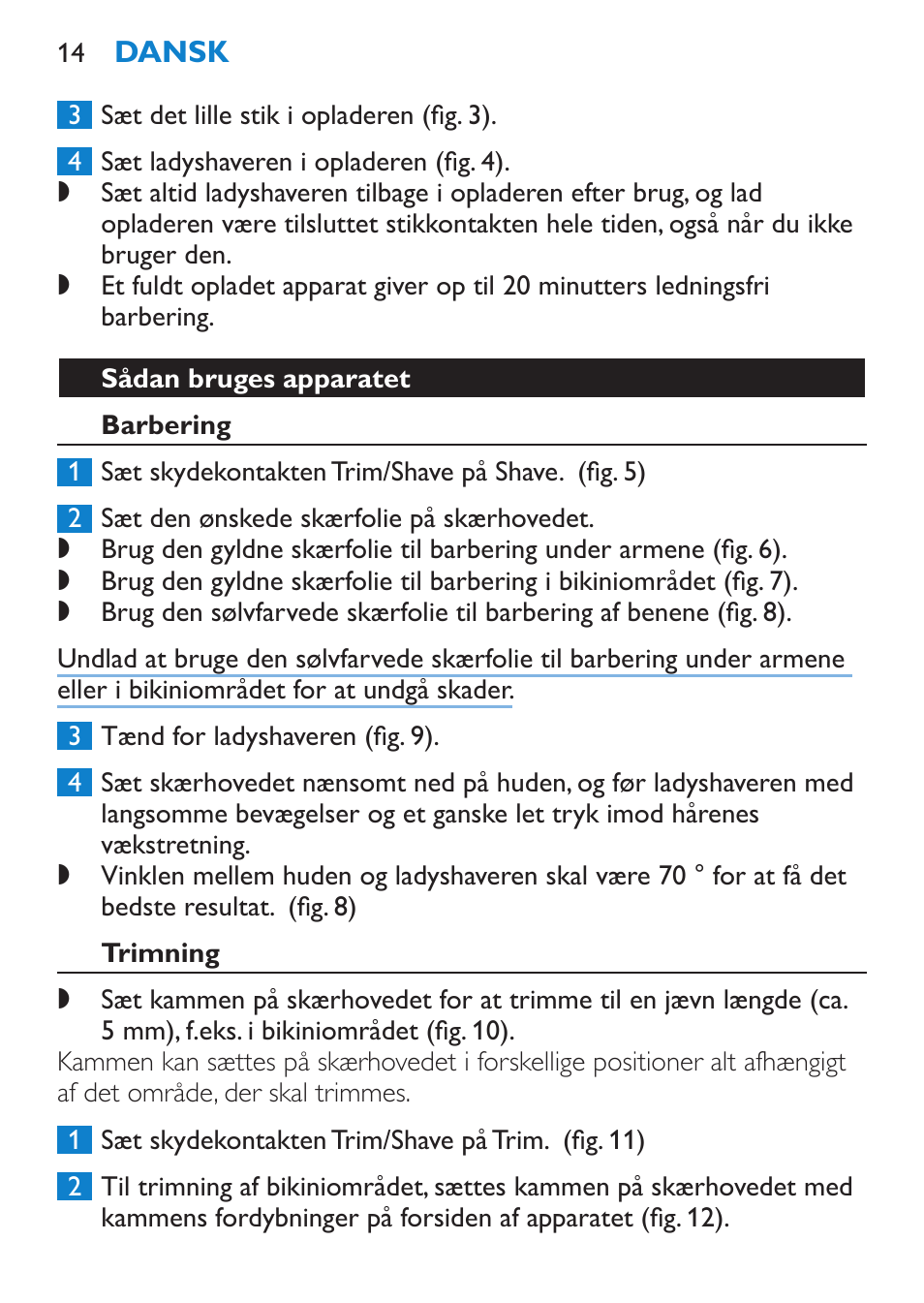 Sådan bruges apparatet, Barbering, Trimning | Philips HP6319/01 User Manual | Page 14 / 64