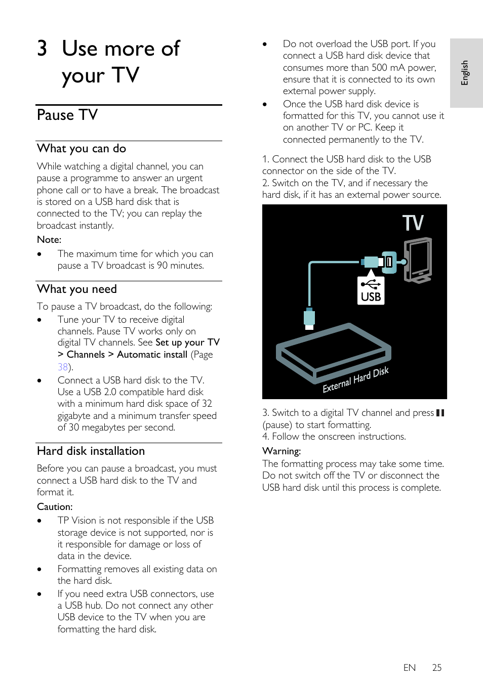 3 use more of your tv, Pause tv, What you can do | What you need, Hard disk installation | Philips 46PFL66X6H User Manual | Page 25 / 68