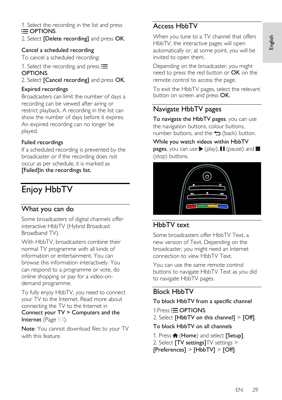 Enjoy hbbtv, What you can do, Access hbbtv | Hbbtv text, Block hbbtv, Navigate hbbtv pages | Philips 46PFL66X6H User Manual | Page 29 / 68