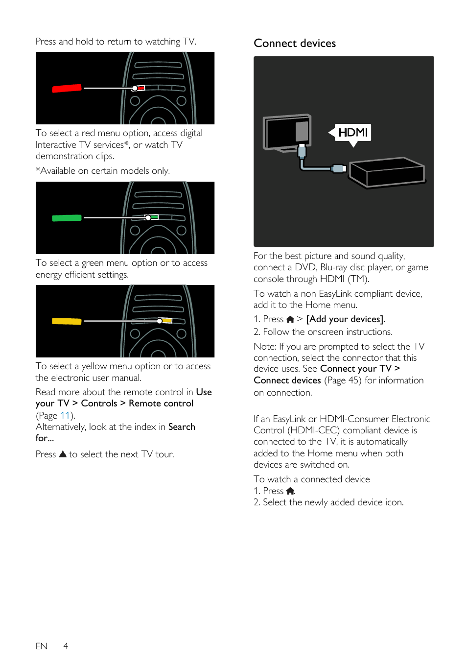 Connect devices, Press and hold to return to watching tv, En 4 | Philips 46PFL66X6H User Manual | Page 4 / 68