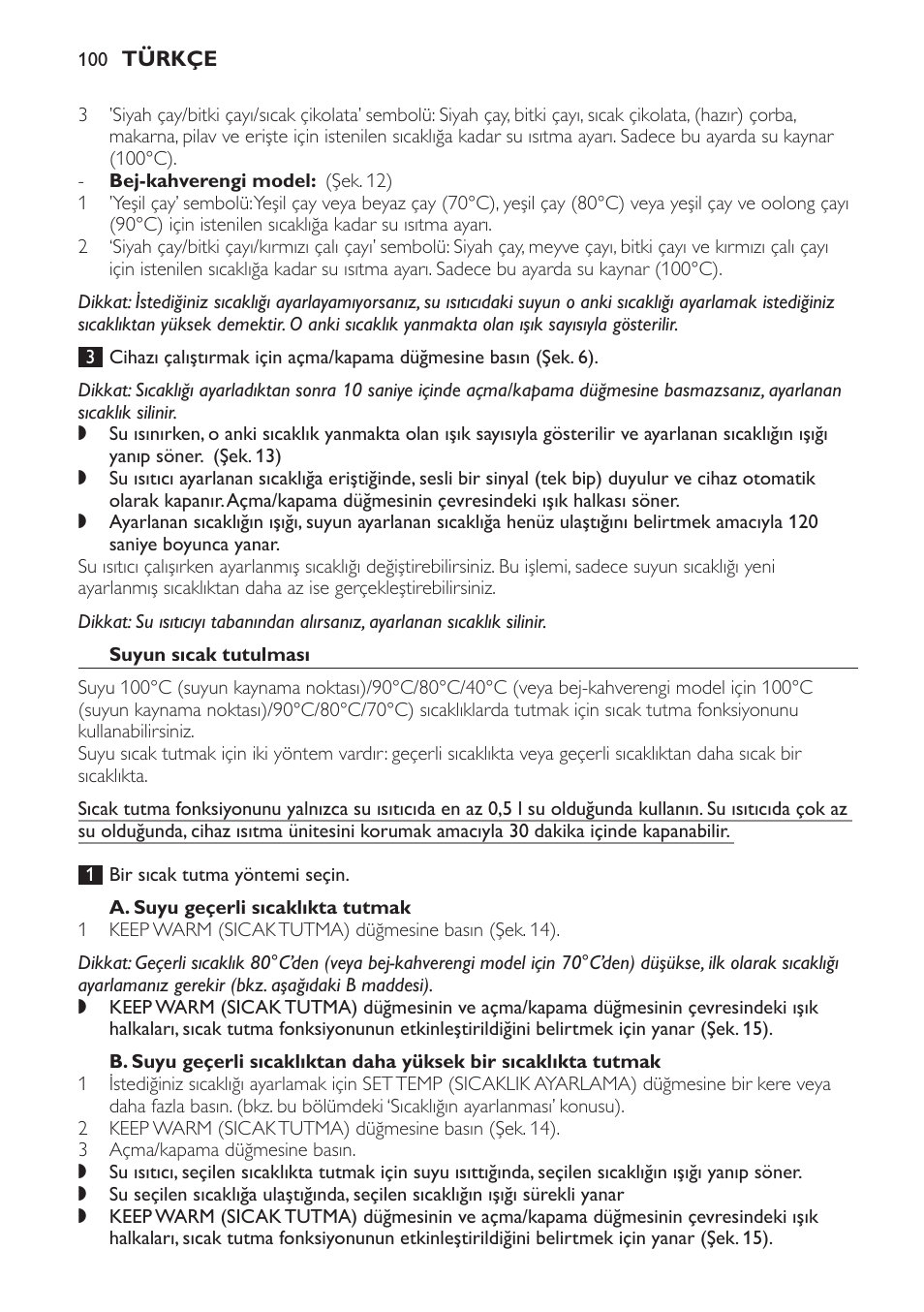 Suyun sıcak tutulması, A. suyu geçerli sıcaklıkta tutmak | Philips HD4686 User Manual | Page 100 / 108