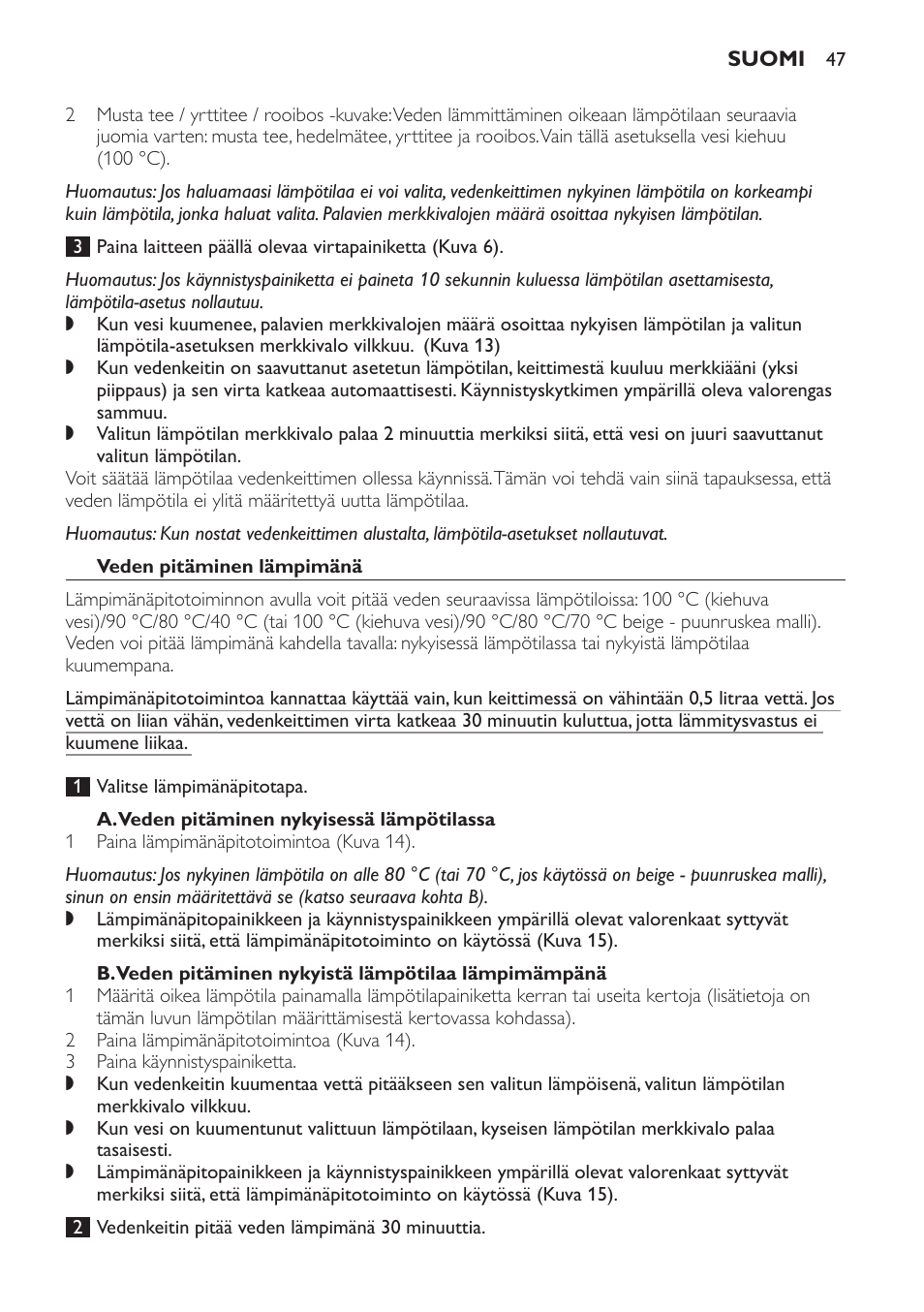 Veden pitäminen lämpimänä, A. veden pitäminen nykyisessä lämpötilassa | Philips HD4686 User Manual | Page 47 / 108