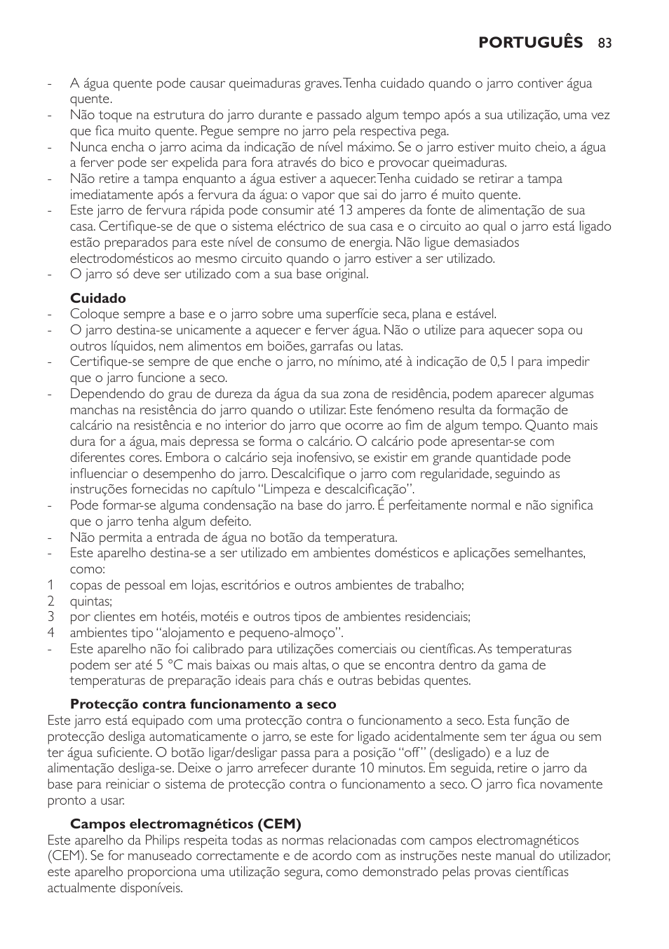 Cuidado, Protecção contra funcionamento a seco, Campos electromagnéticos (cem) | Philips HD4686 User Manual | Page 83 / 108