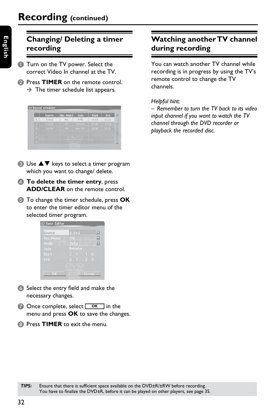 Recording, Changing/ deleting a timer recording, Watching another tv channel during recording | Philips DVDR3375/93 User Manual | Page 32 / 59