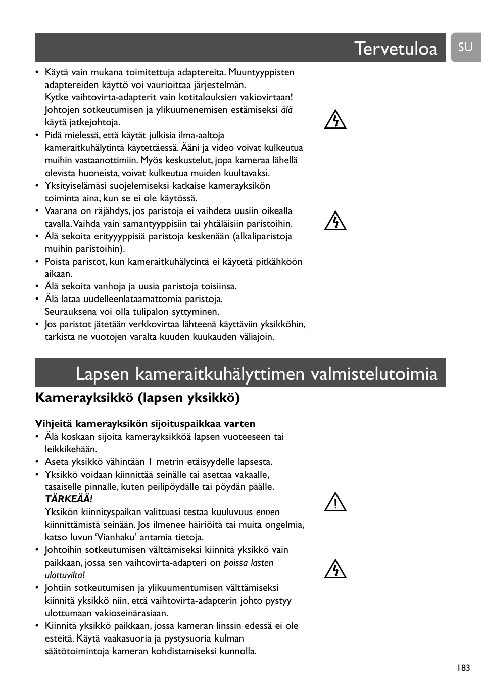 St t t, Tervetuloa, Lapsen kameraitkuhälyttimen valmistelutoimia | Philips SCD491 User Manual | Page 182 / 211