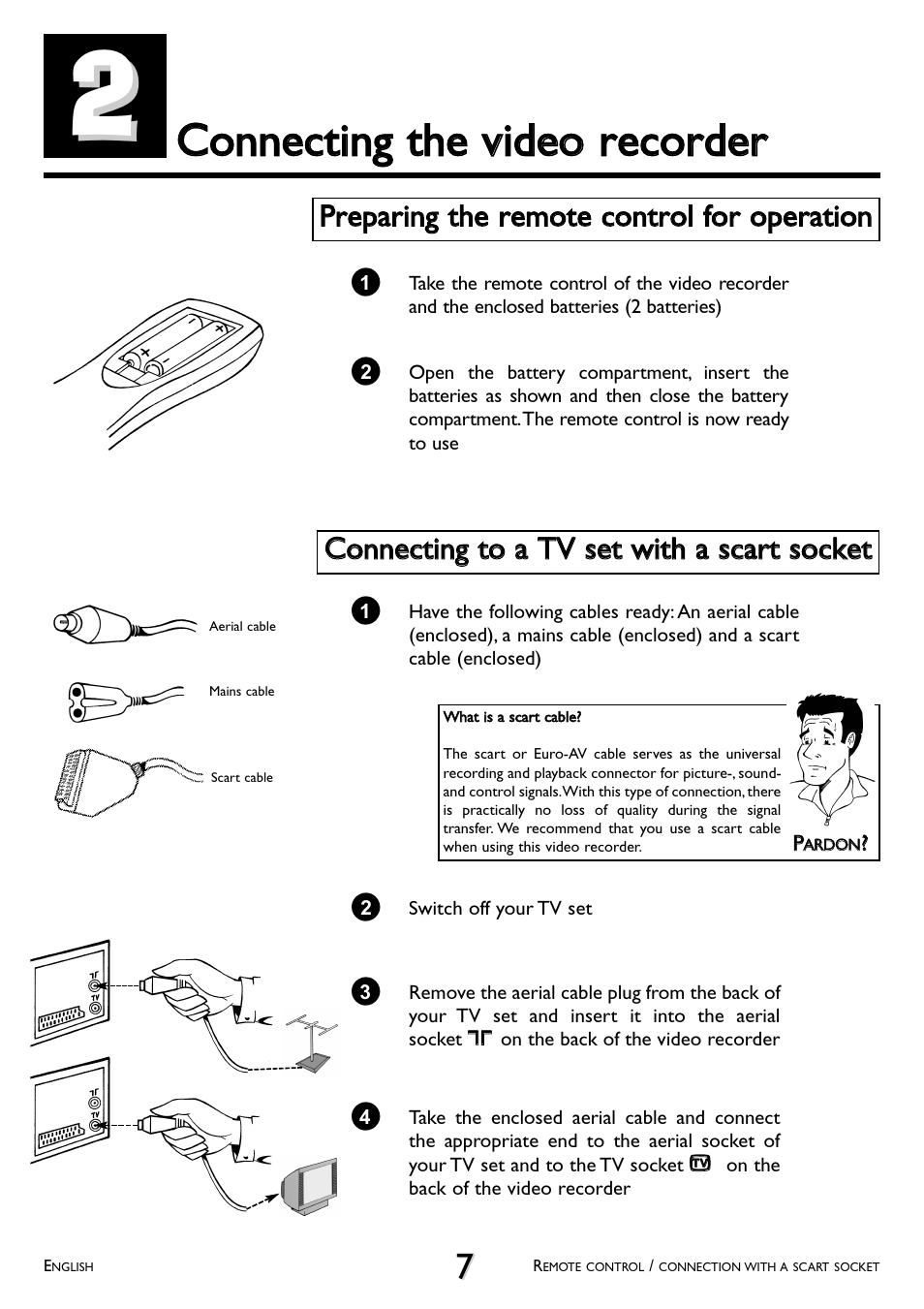 Connecting the, Video recorder, Preparing the remote control for operation | Connecting to a tv set with a scart socket | Philips VR 708/07 User Manual | Page 7 / 56