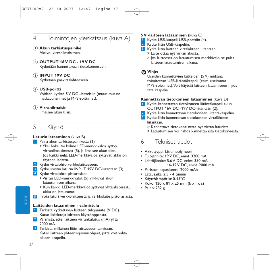 4toimintojen yleiskatsaus (kuva a), 5käyttö, 6tekniset tiedot | Philips SCE7640 User Manual | Page 37 / 61