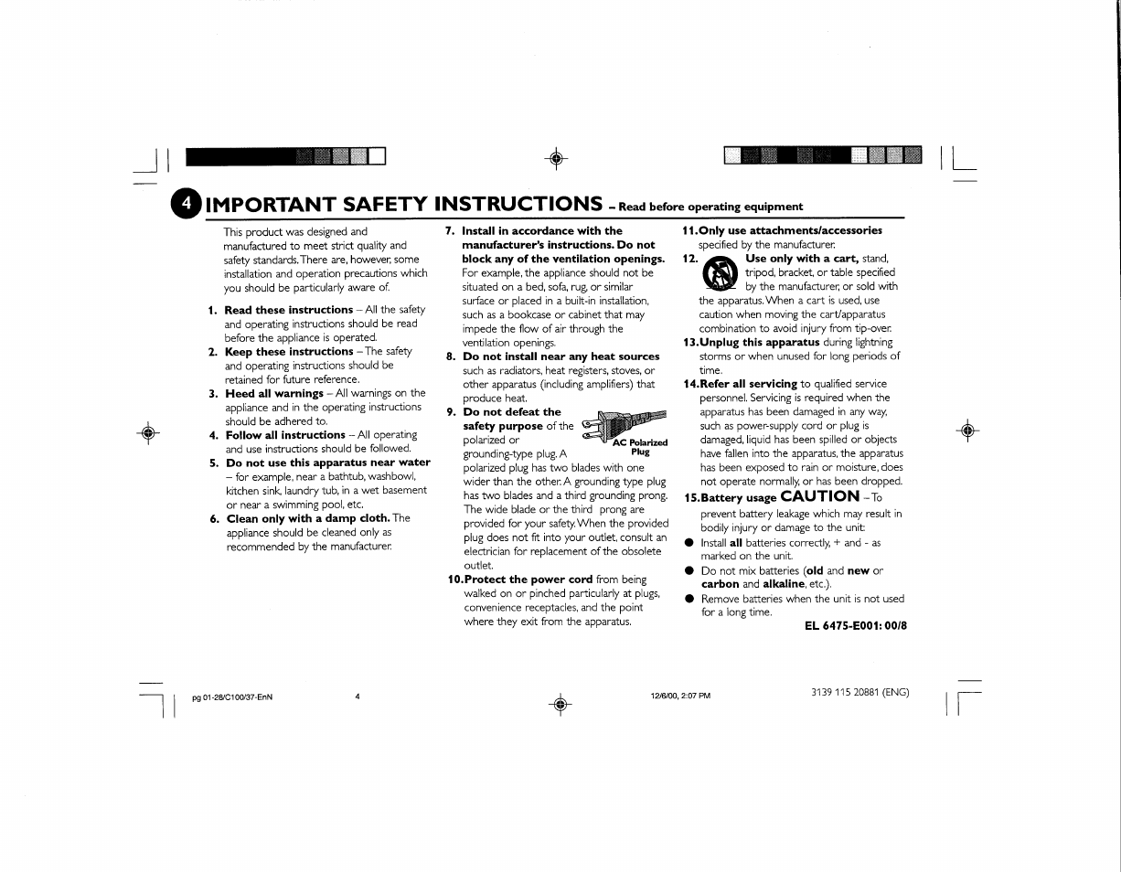 Do not use this apparatus near water, Clean only with a damp cloth. the, Do not install near any heat sources | Do not defeat the, Only use attachments/accessories, O important safety instructions | Philips FW-C100 User Manual | Page 7 / 34