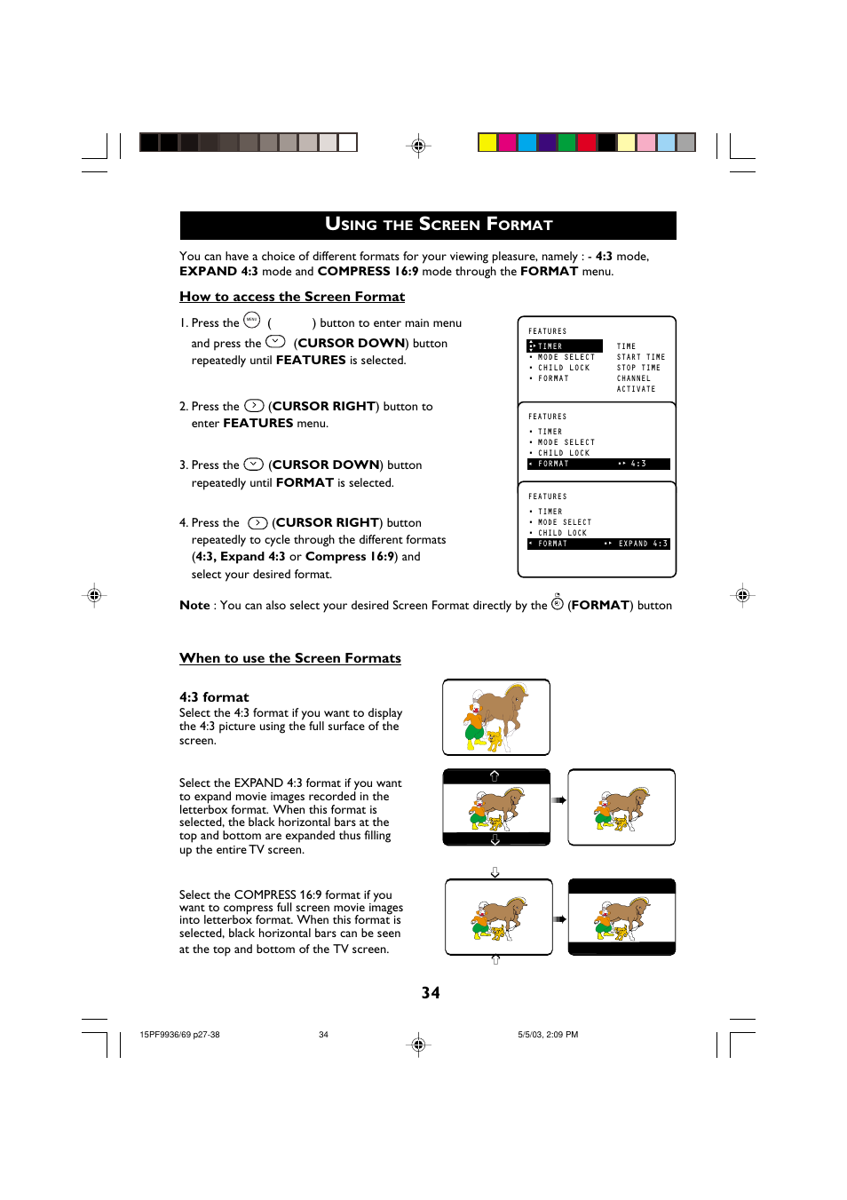 How to access the screen format, When to use the screen formats 4:3 format, Expand 4:3 format | Compress 16:9 format | Philips 15PF9969 User Manual | Page 34 / 51