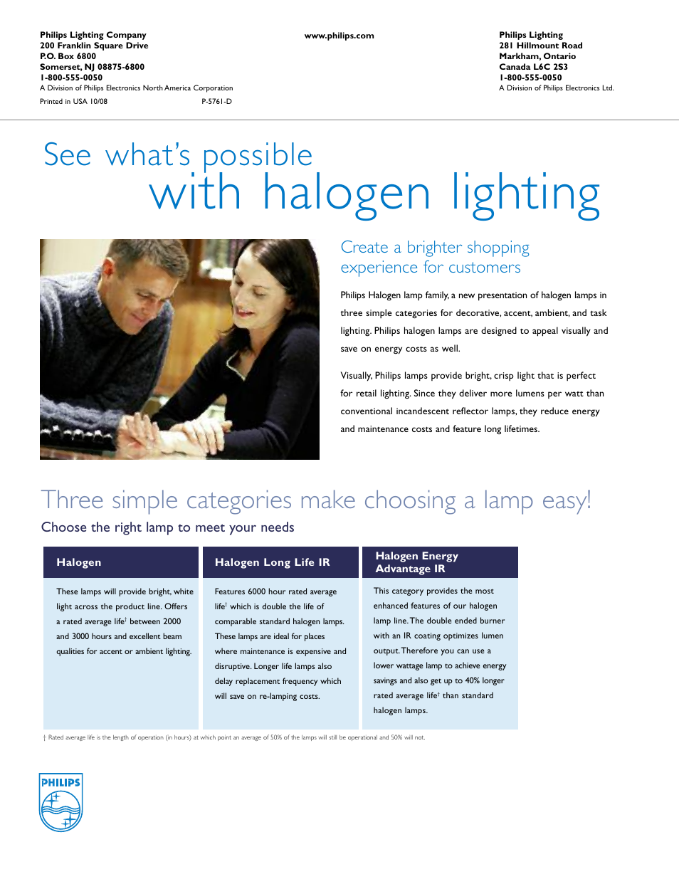 With halogen lighting, See what’s possible, Three simple categories make choosing a lamp easy | Choose the right lamp to meet your needs | Philips P-5761-D User Manual | Page 4 / 4