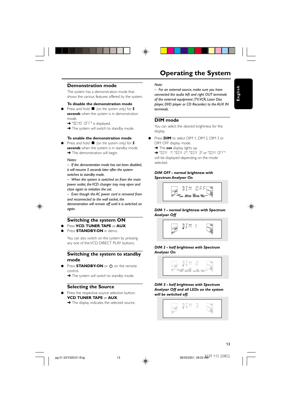 Operating the system, Demonstration mode, Switching the system on | Switching the system to standby mode, Selecting the source, Dim mode | Philips FW-V320/21 User Manual | Page 13 / 32