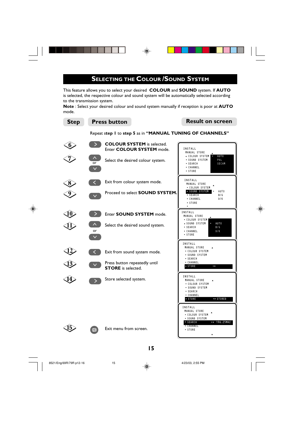 Result on screen press button step, Electing the, Olour | Ound, Ystem | Philips 32PW8521 User Manual | Page 15 / 35
