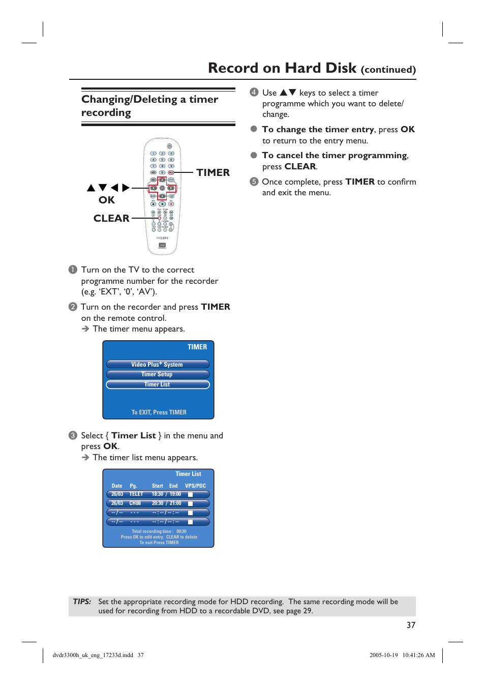 Record on hard disk, Changing/deleting a timer recording, Ok timer clear | Continued) | Philips DVDR3300H User Manual | Page 37 / 73