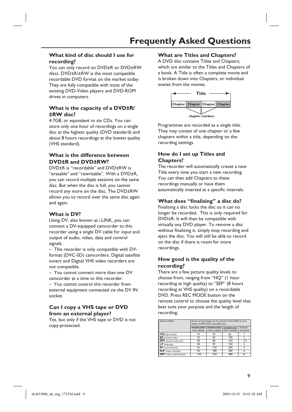 Frequently asked questions, 9what kind of disc should i use for recording, What is the capacity of a dvd±r/ ±rw disc | What is the difference between dvd±r and dvd±rw, What is dv, What are titles and chapters, How do i set up titles and chapters, What does “fi nalising” a disc do, How good is the quality of the recording | Philips DVDR3300H User Manual | Page 9 / 73